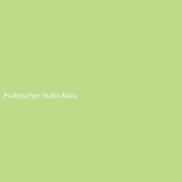 Praktischer Stahl-Akku