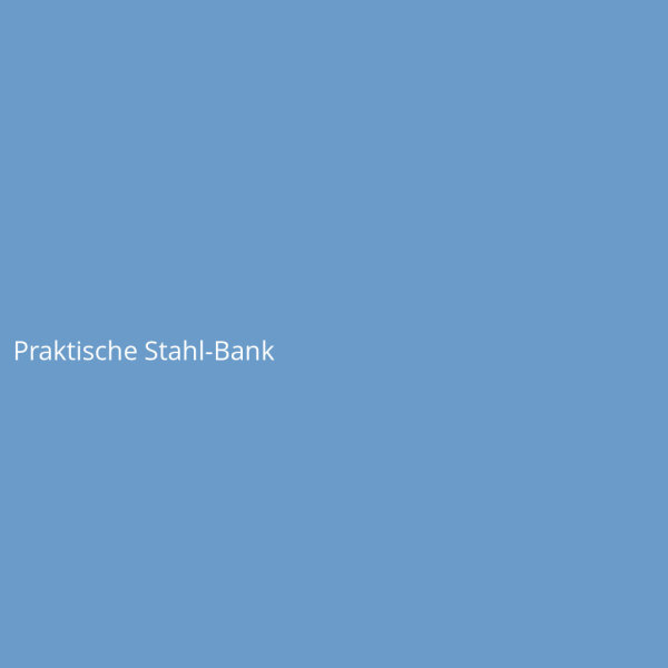 Praktische Stahl-Bank